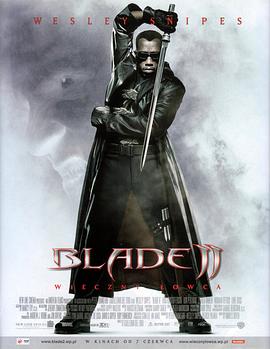 奈飞影视《刀锋战士2 Blade II》免费在线观看