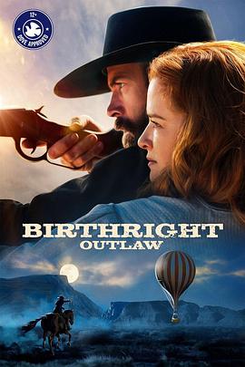 电影《Birthright Outlaw》1080p在线免费观看