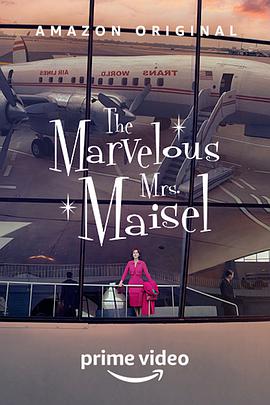 奈飞影视《了不起的麦瑟尔夫人 第三季 The Marvelous Mrs. Maisel Season 3》免费在线观看