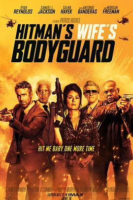 奈飞影视《王牌保镖2 The Hitman's Wife's Bodyguard》免费在线观看