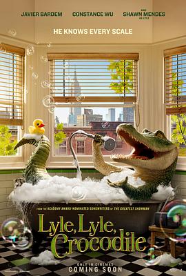 奈飞影视《鳄鱼莱莱 Lyle, Lyle, Crocodile》免费在线观看