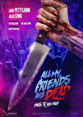 奈飞影视《亲友皆死 All My Friends Are Dead》免费在线观看