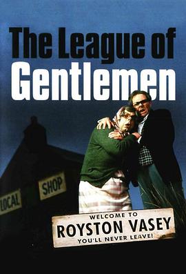 奈飞影视《绅士联盟 第一季 The League of Gentlemen Season 1》免费在线观看