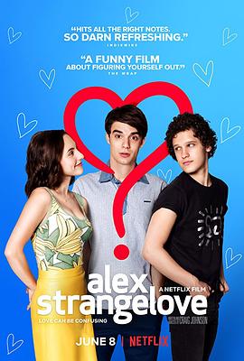 奈飞影视《见爱不怪 Alex Strangelove》免费在线观看