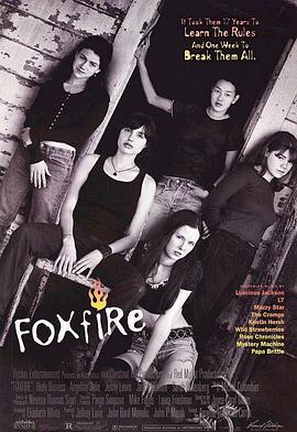 电影《恶女帮 Foxfire》1080p在线免费观看