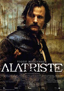 奈飞影视《佣兵传奇 Alatriste》免费在线观看