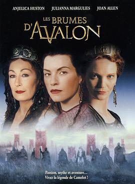 奈飞影视《阿瓦隆的迷雾 The Mists of Avalon》免费在线观看