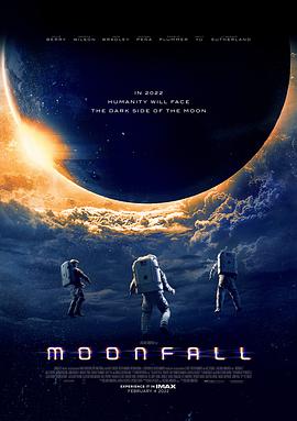 电影《月球陨落 Moonfall》全集在线免费观看