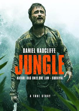 奈飞影视《丛林 Jungle》免费在线观看