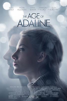 奈飞影视《时光尽头的恋人 The Age of Adaline》免费在线观看