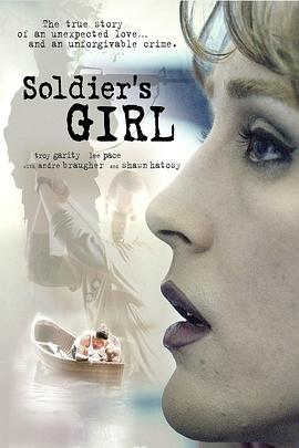 奈飞影视《迷恋荷尔蒙 Soldier's Girl》免费在线观看