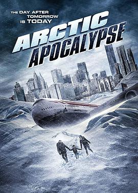 奈飞影视《冰封启示录 Arctic Apocalypse》免费在线观看