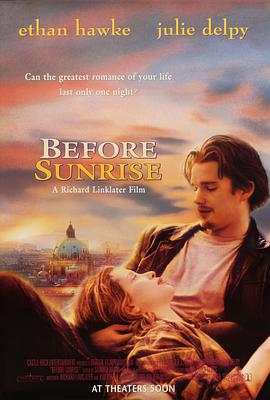 电影《爱在黎明破晓前 Before Sunrise》高清在线免费观看