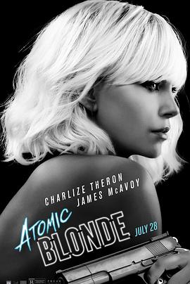 奈飞影视《极寒之城 Atomic Blonde》免费在线观看