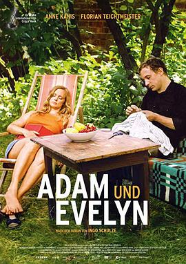 奈飞影视《穿越东西的小情歌 Adam und Evelyn》免费在线观看